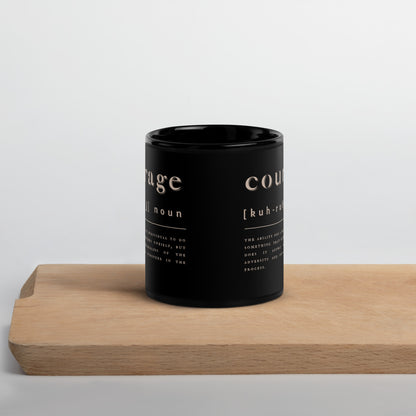 'Courage' | Black Glossy Mug