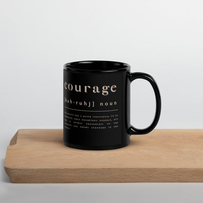 'Courage' | Black Glossy Mug